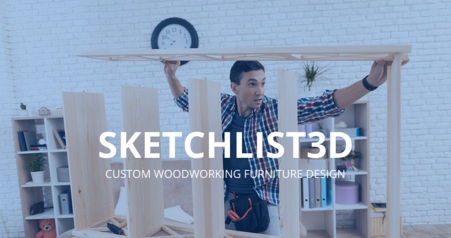 SketchList 3D furniture design software — purpose-built tool for woodworking and furniture modeling